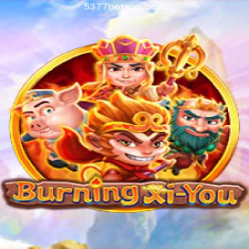 Explore the Thrilling World of BurningXiYou on 5377bet.COM Platform